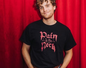 Pain in the Neck Tee