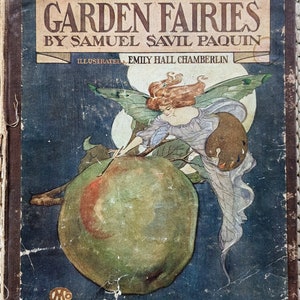 Antique Garden Fairies Book by Samuel Paquin 1908 Illustrated by Emily Chamberlin Fiction Story and Poetry