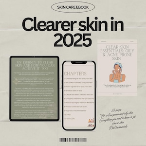 Puede incluir: Una portada de libro electrónico digital con un fondo verde y el texto "Clearer skin in 2025" en negro. La portada presenta tres imágenes de pantallas de teléfono con el texto "My Journey to Clear Skin and How You Can Achieve It Too", "Chapters", y "Clear Skin Essentials: Oily & Acne Prone Skin".