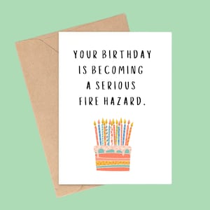 Carte d'anniversaire amusante - « Votre anniversaire présente un risque d'incendie grave » - Carte de voeux humoristique pour amis, lui ou elle