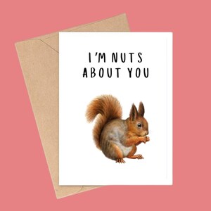 Carte d'amour drôle d'écureuil - Jolie carte d'anniversaire, de Saint-Valentin ou d'anniversaire - Carte de jeu de mots pour petit ami, petite amie, conjoint ou ami