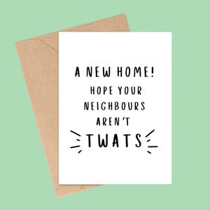 Nouvelle carte pour la maison amusante avec la phrase « J'espère que vos voisins ne sont pas des chattes ». Parfait pour les pendaisons de crémaillère, les célébrations d'une nouvelle maison