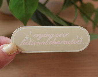Crying Over Fictional Characters Sticker | Bookish Sticker | Kindle Sticker | Kobo Sticker | Fall Sticker