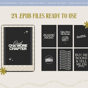 May include: A set of 24 Kindle lockscreen images featuring book-themed quotes and illustrations. The images are in black and white with a minimalist design. Some of the quotes include "Just One More Chapter", "Reading Night", "Take Me to the Books", "Bookish", "Kindle Addict", "Bookworm", "Buy Me Books & Tell Me I'm Pretty".