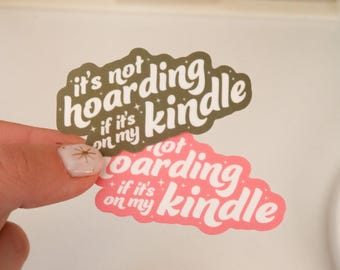 It's Not Hoarding Sticker | Bookish Sticker | Kindle Sticker | Kobo Sticker