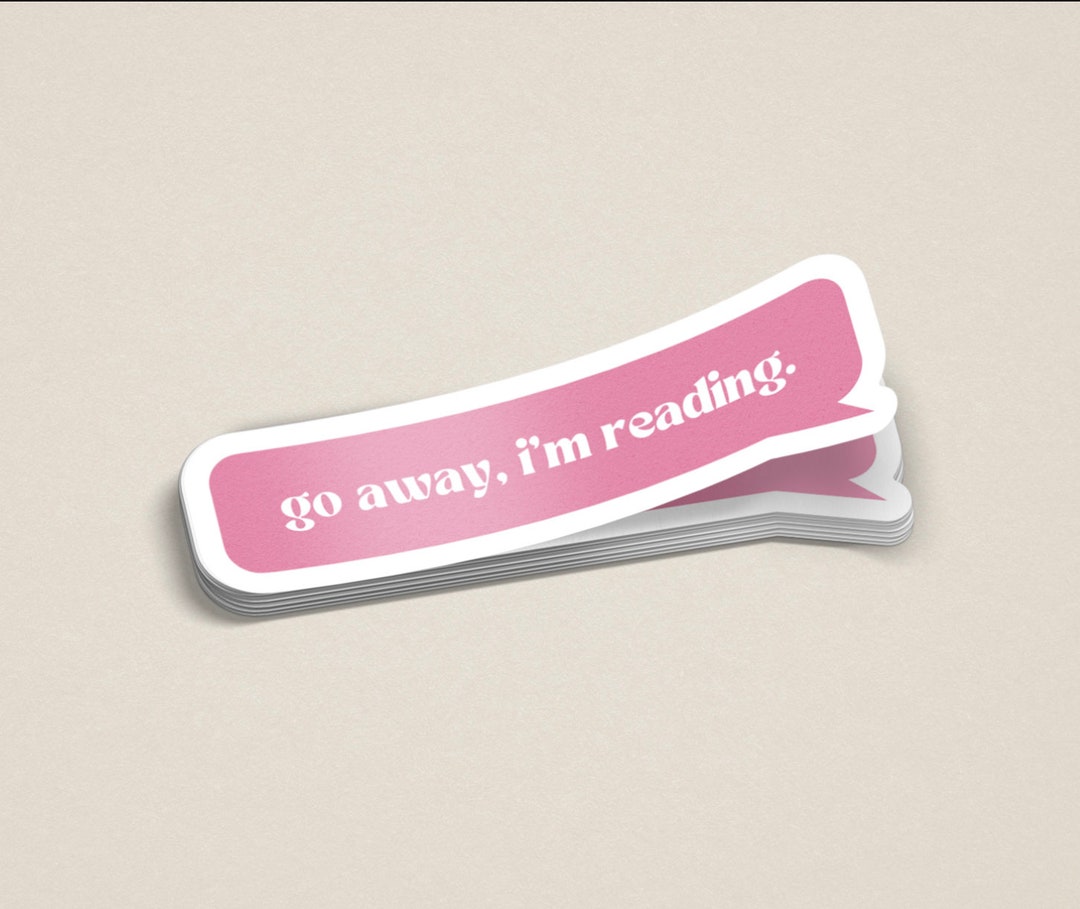 Go Away I'm Reading Sticker| Bookish Stickers | Kindle Sticker - Etsy
