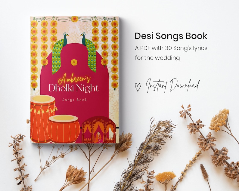 May include: A pink book cover with the title "Ambreen's Dholki Night Songs Book" in yellow text. The cover features two peacocks, two drums, and a small illustration of a wedding procession. The text "Desi Songs Book" is written in black text on a white background. The text "A PDF with 30 Song's lyrics for the wedding" is written in black text on a white background. The text "♡ Instant Download" is written in black text on a white background.