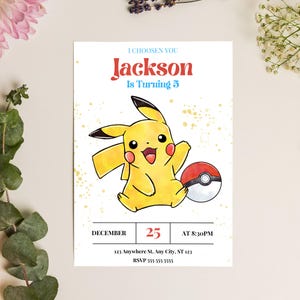 May include: A yellow Pikachu Pokemon character holding a red and white Pokeball. The invitation reads "I Choosen You Jackson Is Turning 5" with a date of December 25th at 8:30 PM. The address is 123 Anywhere St. Any City, ST 123. RSVP 555 555 5555.