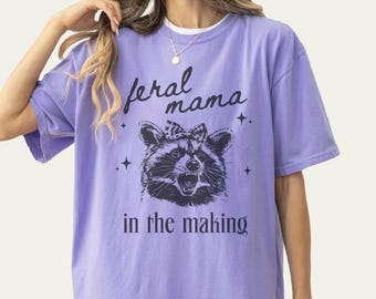 Feral Raccoon Pregnancy Announcement Shirt, Feral Baby Reveal T-shirt, Funny Expecting Feral Mom Gift, Raccoon Baby Shower Maternity Shirt