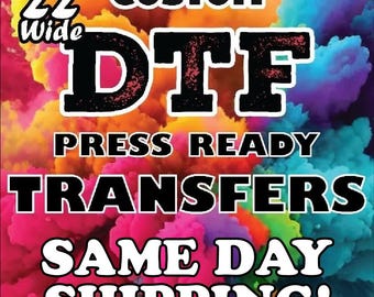 May include: A graphic advertisement featuring a vibrant, multi-colored smoke background with bold black and white text that reads 22" WIDE CUSTOM DTF PRESS READY TRANSFERS SAME DAY SHIPPING! The text is layered over clouds of pink, yellow, orange, and blue.