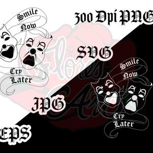 Smile Now Cry Later SVG/PNG/EPS/Dxf/Jpg/Lowrider Art/ Drama Mask svg/Chicano Art/ Instant Download/ Smile Now Cry Later Digital Download