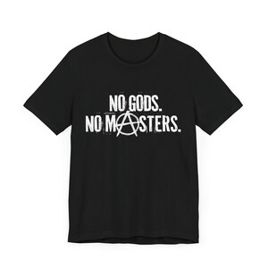 No Gods No Masters Anarchy - Vintage, Distressed Anarchist Tee