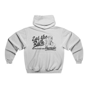 Eat the Rich - Theyre Packed with Protein! - Subversive, Funny, Retro, Distressed, Vintage Hoodie