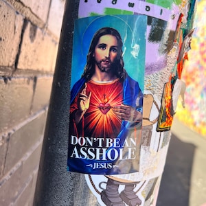 Jesus: Don&#39;t Be an A**hole | Street Art Slap Stickers