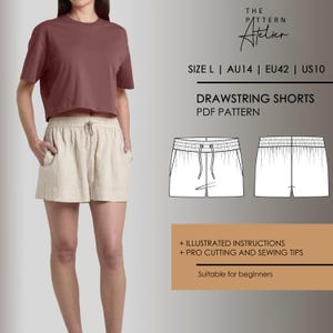 May include: A woman wearing a maroon crop top and beige drawstring shorts. The image includes a pattern for drawstring shorts with the text "DRAWSTRING SHORTS PDF PATTERN". The pattern includes illustrated instructions and pro cutting and sewing tips. Size L, AU14, EU42, US10.