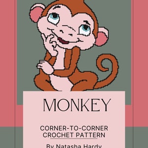 May include: A crochet pattern for a cute monkey, with a pink background and green border. The pattern is called "Corner-to-Corner Crochet Pattern" by Natasha Hardy.