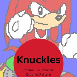 Può includere: Illustrazione pixelata di Knuckles l'Echidna in rosso, bianco e blu. Un cerchio rosso con la scritta "Knuckles" è centrato sull'immagine, con "Corner-To-Corner Crochet Pattern" sotto.