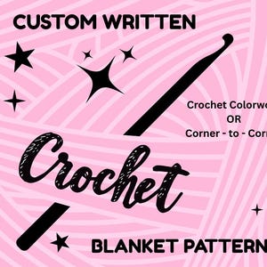以下が含まれることがあります： ピンク色の背景に黒い文字と星のグラフィック。上部と下部には「CUSTOM WRITTEN」と「BLANKET PATTERNS」の文字。 「Crochet」の文字は筆記体です。 かぎ針編みのフックのグラフィックも表示されています。 テキストは「Crochet Colorwork OR Corner-to-Corner」と表示されています。