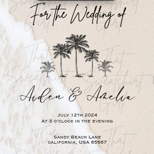 Op de afbeelding: Een huwelijksuitnodiging met een strandthema. De uitnodiging toont palmbomen en de tekst "Voor de bruiloft van Aiden & Amelia, 12 juli 2024, om 15:00 uur, Sandy Beach Lane, Californië, USA 65567, Receptie volgt."