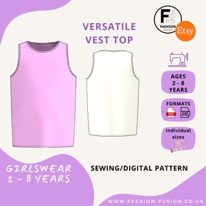 May include: A digital sewing pattern for a sleeveless vest top for girls, ages 2-8 years. The pattern is available in PDF and DXF formats and includes individual sizes. The image shows a pink and a white vest top.
