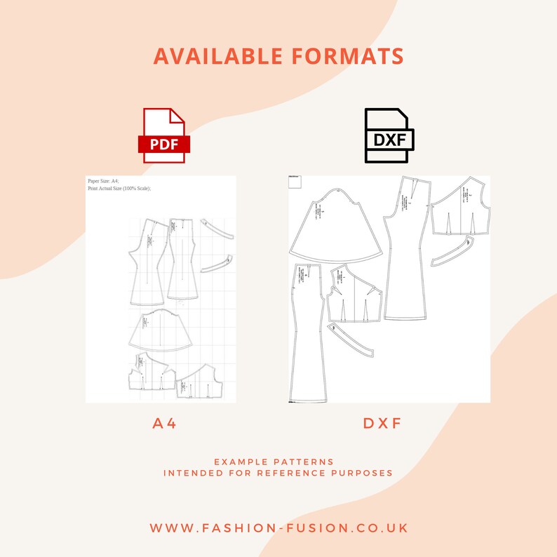 May include: A digital illustration of two sewing patterns, one labeled "A4" and the other "DXF". The patterns are for a dress and include multiple pieces. The text "AVAILABLE FORMATS", "EXAMPLE PATTERNS", "INTENDED FOR REFERENCE PURPOSES", and "WWW.FASHION-FUSION.CO.UK" is also included in the image.