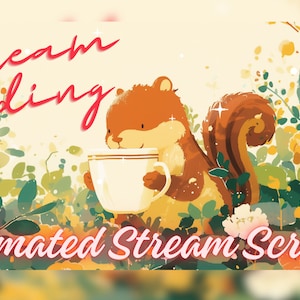 3x Animated Twitch Screens | Twitch Stream Screen | Animated Screens | Stream Starting Soon | Stream Package | Anime Squirrel | Tea
