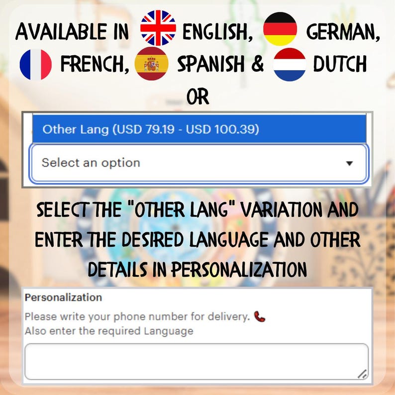 May include: Image promoting product availability in multiple languages: English, French, German, Spanish, and Dutch. Instructions are provided to select the "Other Lang" variation and specify language and details in personalization. Includes a prompt to provide a phone number for delivery.