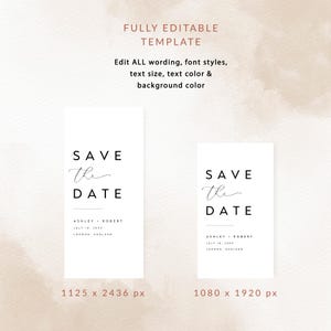 May include: Two editable save the date cards with a minimalist design. The text reads "Save the Date" with the names Ashley and Robert and the date July 18, 2024. The cards are 1125 x 2436 pixels and 1080 x 1920 pixels.