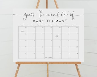 May include: A white rectangular sign featuring the black text "guess the arrival date of BABY THOMAS" above a calendar grid for August and September. The grid includes numbered days, the month names, and the words "DUE DATE" in the twelfth box.