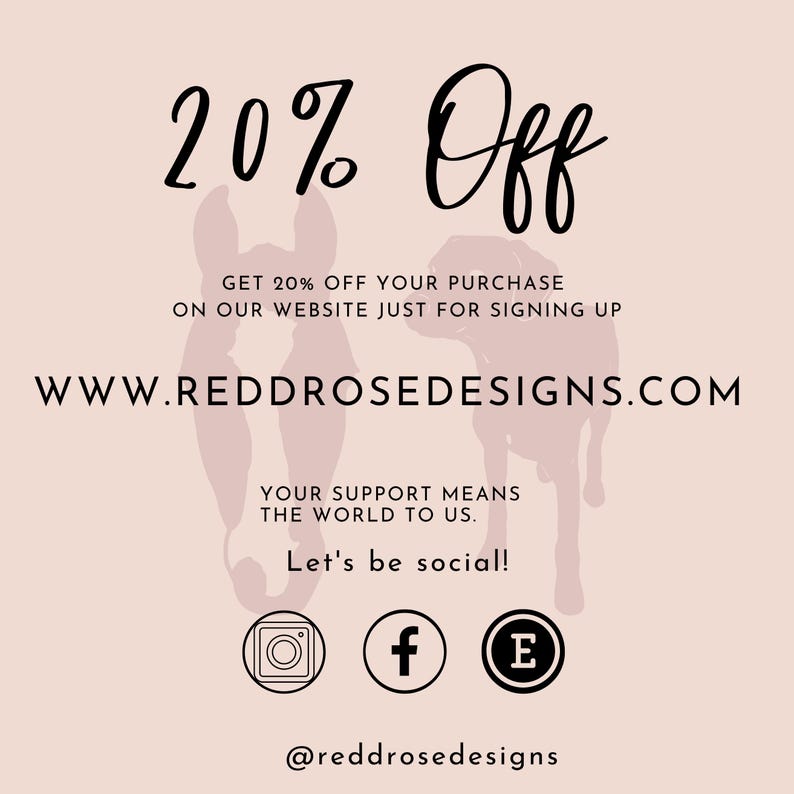 Puede incluir: Gr&aacute;fico rosa y blanco con el texto "20% Off" en negro. El texto "GET 20% OFF YOUR PURCHASE ON OUR WEBSITE JUST FOR SIGNING UP" est&aacute; en negro. El texto "WWW.REDDROSEDESIGNS.COM" est&aacute; en negro. El texto "YOUR SUPPORT MEANS THE WORLD TO US. Let's be social!" est&aacute; en negro. Los iconos de redes sociales para Instagram, Facebook y Etsy est&aacute;n en negro. El texto "@reddrosedesigns" est&aacute; en negro.