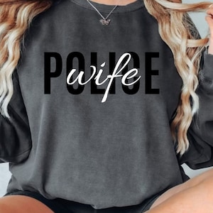 Police Wife Comfort Colors Sweatshirt | Police Wife | Police Wife Gift | Police Girlfriend | Proud Police | Thin Blue Line | Back the Blue