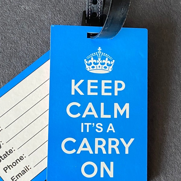 Luggage Tag: Funny “Keep Calm it’s a Carry On” bag tags