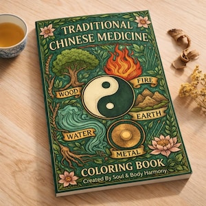 May include: A Traditional Chinese Medicine coloring book with a green cover. The cover features illustrations of the five elements: wood, fire, earth, metal, and water, surrounding a yin-yang symbol. The book's title is displayed in a decorative font.
