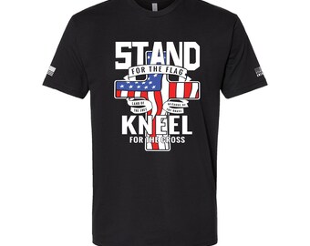 Stand For The Flag, Kneel For The Cross Shirt – Patriotic Christian Tee