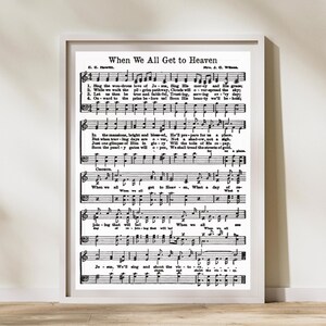 When We All Get to Heaven - Printable Hymn -  Christian Art  -INSTANT DOWNLOAD - Scrapbooking Paper - Crafts - Hymn Art - Digital Print
