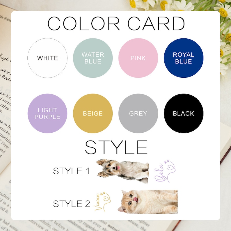 May include: Color card with a selection of colors: white, water blue, pink, royal blue, light purple, beige, grey, and black. Below the color card are two styles of bookmarks, one with a dog and the other with a cat.