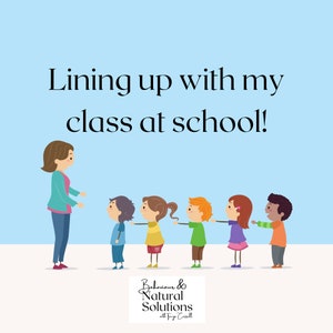 May include: Illustration of a teacher and five children in a line. The text "Lining up with my class at school!" is at the top. The image includes the logo for "Behaviour & Natural Solutions with Tanya Coswell."