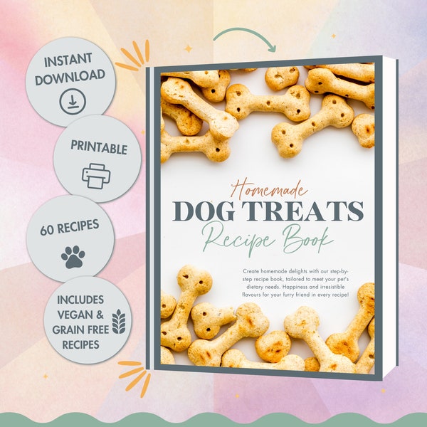 Homemade Dog Treats Recipes for Every Occasion & Special Dietary Requirements | Cook Book For Dog Owners | Recipe Book | Grain Free | Vegan