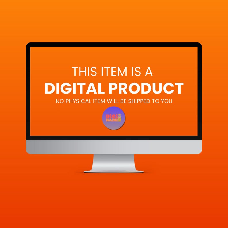 May include: A computer monitor displays the text "THIS ITEM IS A DIGITAL PRODUCT" in white against an orange background. Below, it states "NO PHYSICAL ITEM WILL BE SHIPPED TO YOU." A small, circular logo is at the bottom.