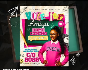May include: A pink and white flyer with the text "Vote for Amiya Home Coming Queen". The flyer includes a photo of a smiling young woman wearing glasses and a pink sweatshirt with the word "Queen". The flyer also includes the text "C/O 2026" and "Voting starts XX/XX".