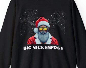 Big Nick Energy, père Noël noir, pull de Noël moche et rigolo, pulls de Noël urbains, pull à col rond pour les fêtes de Noël