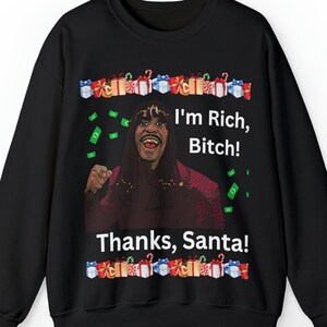 Dave Chappell Sweatshirt, Im Rich Bitch, Thanks Santa, Ugly Funny Christmas Sweater, Urban Christmas Sweats, Xmas Holiday Crewneck Sweater image 1