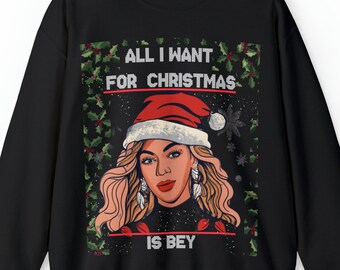 Sweat-shirt Beyoncé, Tout ce que je veux pour Noël, c’est Bey, Pull de Noël laid et drôle, Sweats de Noël urbains, Pull Crewneck de Noël