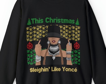 Sweat-shirt Beyoncé, ce Noël traîneau comme Yoncé, pull de Noël moche et drôle, pulls de Noël urbains, pull à col rond pour les fêtes de Noël