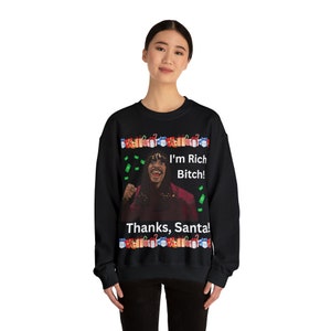 Dave Chappell Sweatshirt, Im Rich Bitch, Thanks Santa, Ugly Funny Christmas Sweater, Urban Christmas Sweats, Xmas Holiday Crewneck Sweater image 3