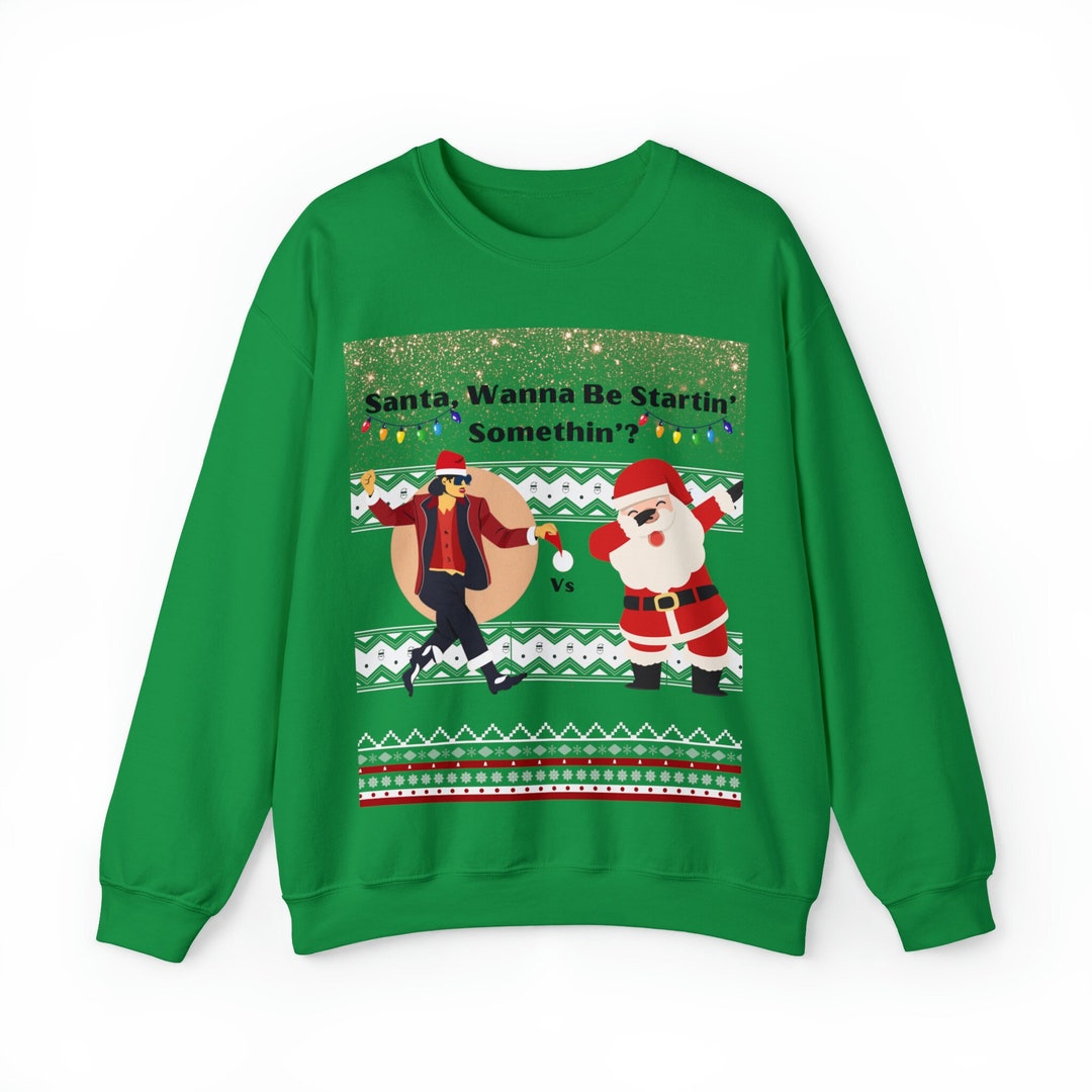 Michael Jackson Sweatshirt Santa Wanna Be Startin Somethin Ugly Funny Christmas Sweater Urban Sweats Xmas Holiday Crewneck Sweater Etsy