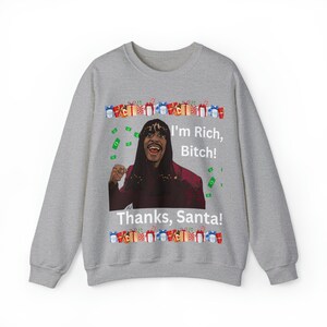 Dave Chappell Sweatshirt, Im Rich Bitch, Thanks Santa, Ugly Funny Christmas Sweater, Urban Christmas Sweats, Xmas Holiday Crewneck Sweater image 7