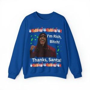 Dave Chappell Sweatshirt, Im Rich Bitch, Thanks Santa, Ugly Funny Christmas Sweater, Urban Christmas Sweats, Xmas Holiday Crewneck Sweater image 9