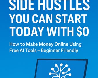 AI Digital Side Hustles eBook – Beginner PDF Download, No Experience Needed