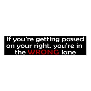 Left Lane is for Passing Bad Driving Bumper Sticker Decal Black